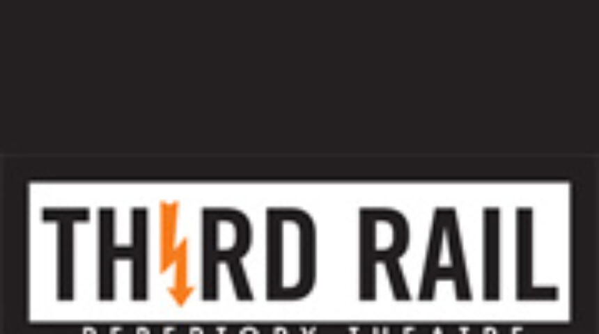 Third Rail Repertory Theatre