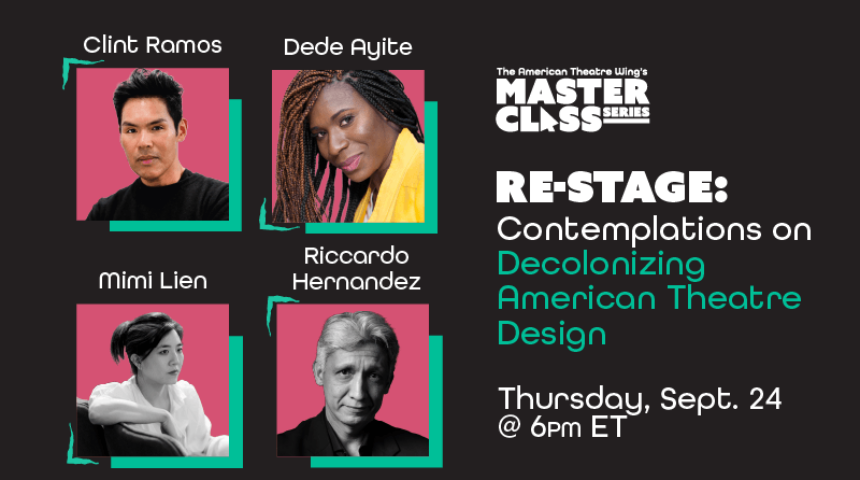 RSVP for the next Master Class: Decolonizing American Theatre Design