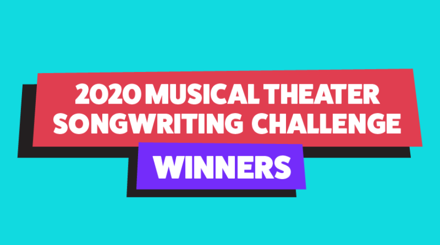 Congrats to the 2020 Musical Theater Songwriting Challenge Winners