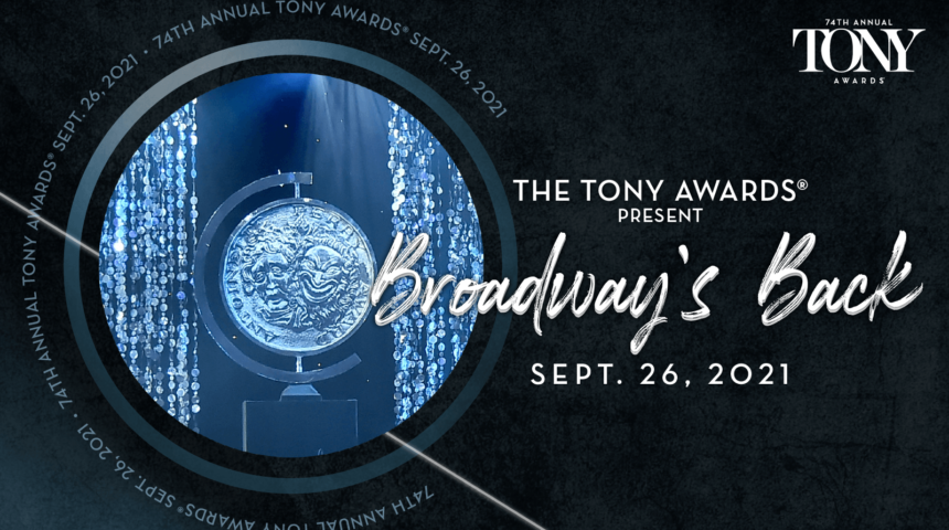The Tony Awards® Present: Broadway’s Back! on Sept. 26, 2021