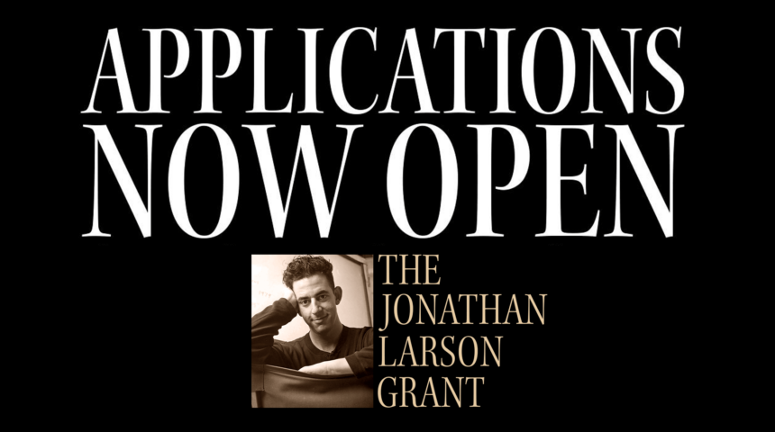 Applications Open for 2024 Jonathan Larson Grants