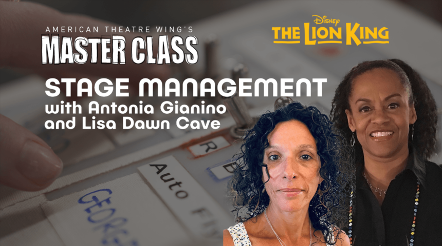 Stage Management | Antonia Gianino & Lisa Dawn Cave | ATW’s Master Class Series