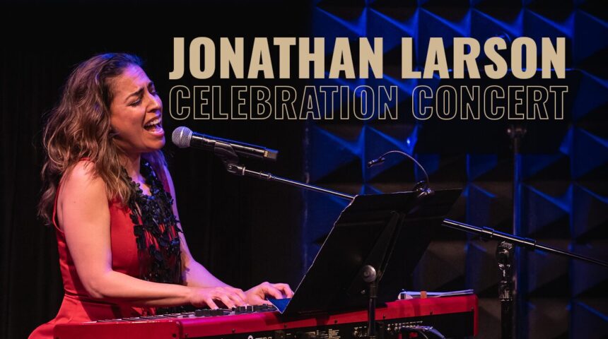 Jonathan Larson Celebration Concert