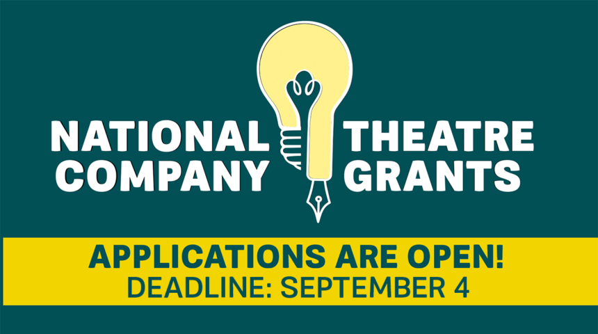 Applications Open for 2026 National Theatre Company Grants